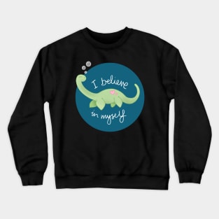 I Believe In Myself Crewneck Sweatshirt